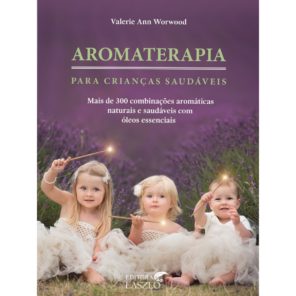 Livro Aromaterapia para Crianças Saudáveis